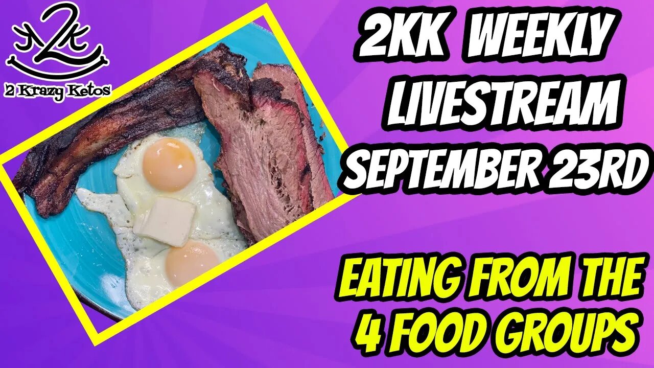 2kk weekly livestream September 23rd | Eating from the 4 food groups | Answering your keto questions