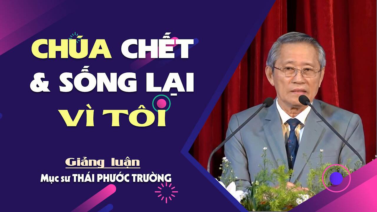 CHÚA CHẾT VÀ SỐNG LẠI VÌ TÔI - Rôma 4:25 || Mục sư THÁI PHƯỚC TRƯỜNG