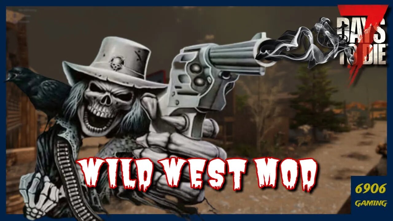 7D2D | A21 | WILD WEST MOD | SOLO SERIES | E:1