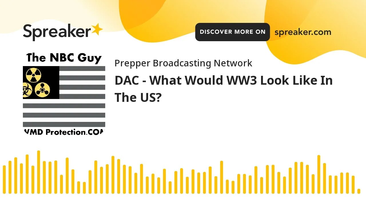 DAC - What Would WW3 Look Like In The US?
