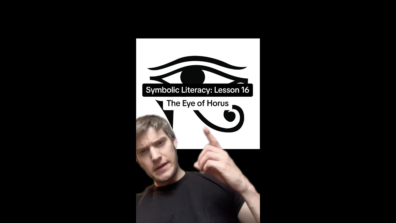 Symbolic Literacy - Lesson 16: The Eye of Horus (Short)