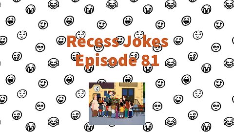 Recess Jokes - Episode 81 - Economics of Recess