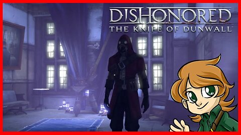 Finding Delilah | Dishonored - The Knife of Dunwall | 1