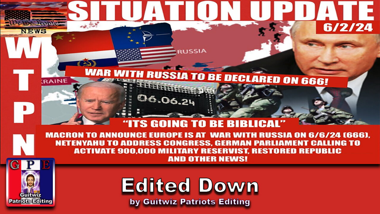 WTPN SITUATION UPDATE 6/2/24 - Edited Down