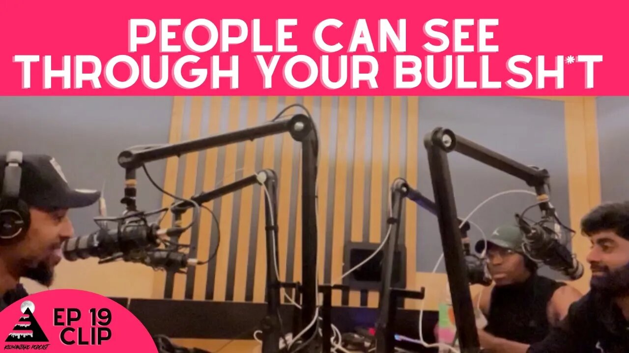 People Can See Through Your Bullsh*t ft. Kaycee | Episode 19 clip