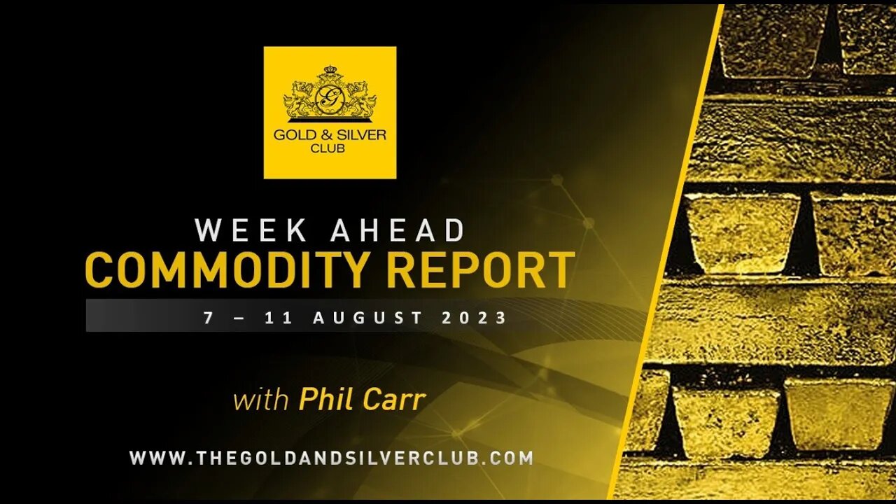 WEEK AHEAD COMMODITY REPORT: Gold, Silver & Crude Oil Price Forecast: 7 - 11 August 2023