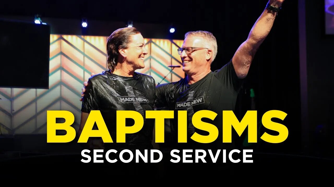 Baptisms | Second Service