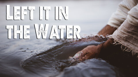 Left it in the Water (Worship Lyric Video)