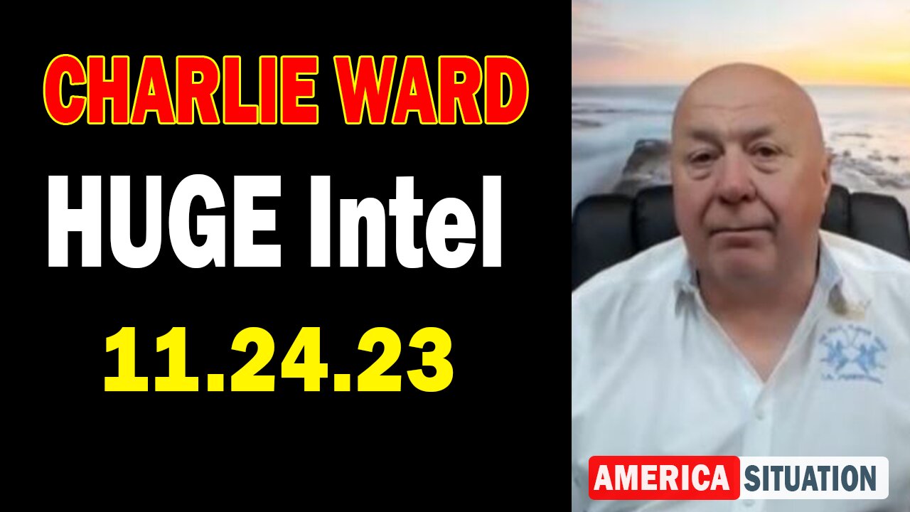 Charlie Ward HUGE Intel Nov 24: "Q And A w/ Charlie Ward & Paul Brooker"