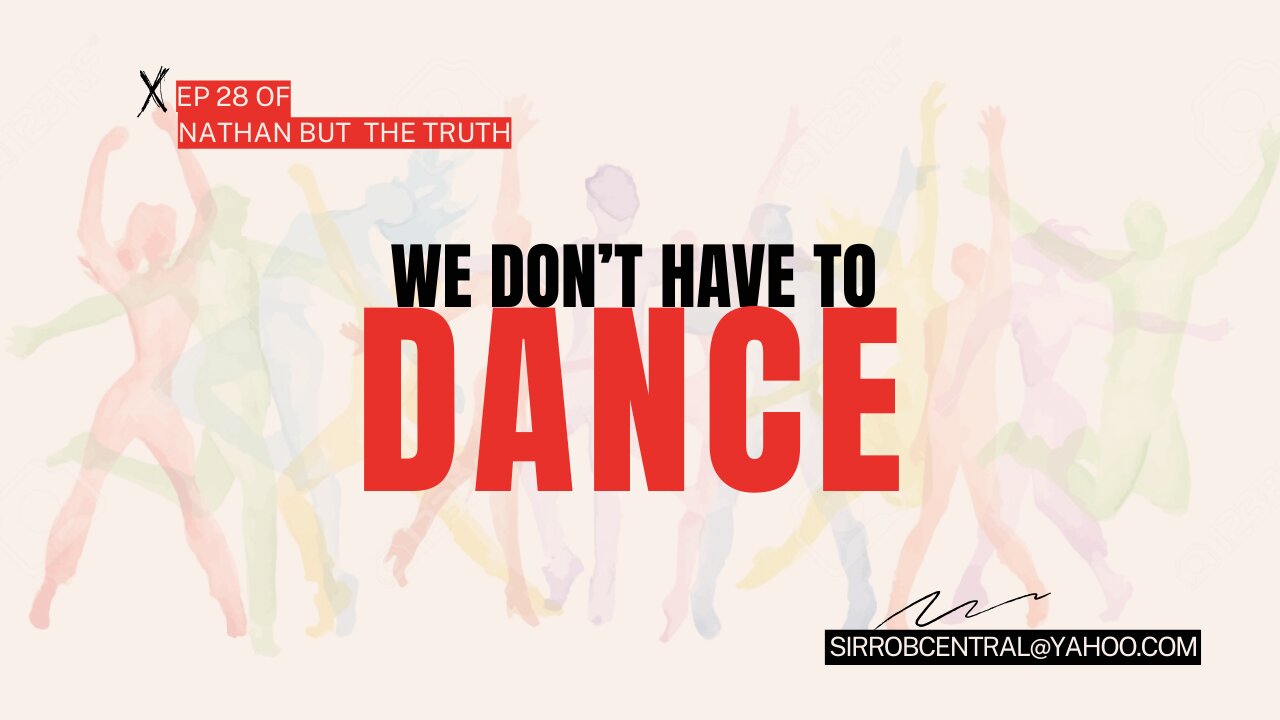 Staying True: We don't have to dance | Nathan but the Truth "EP 28"