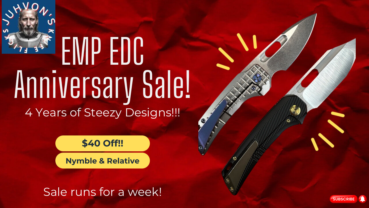 EMP EDC Nymble and Relative. 4 Year Anniversary Sale! Great time to Grab One!
