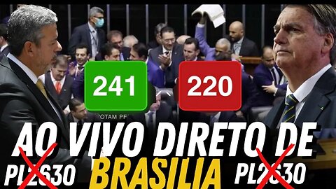 VOTAÇÃO ao vivo AGORA, DA PL DA MORDAÇA DIRETO DE BRASÍLIA