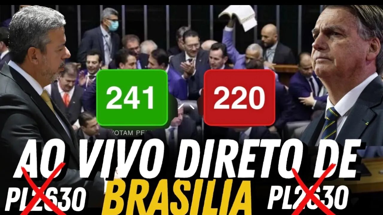 VOTAÇÃO ao vivo AGORA, DA PL DA MORDAÇA DIRETO DE BRASÍLIA