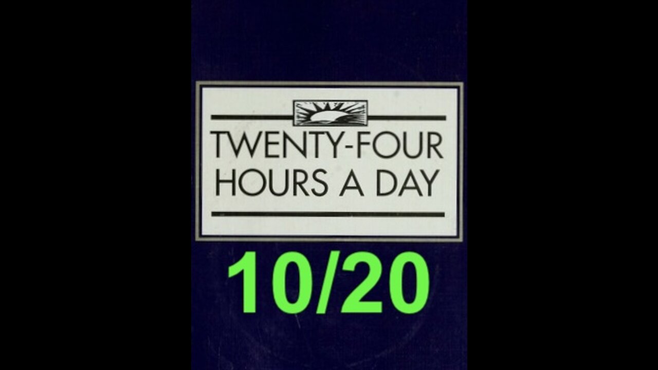 Twenty-Four Hours A Day Book Daily Reading – October 20 - A.A. - Serenity Prayer & Meditation