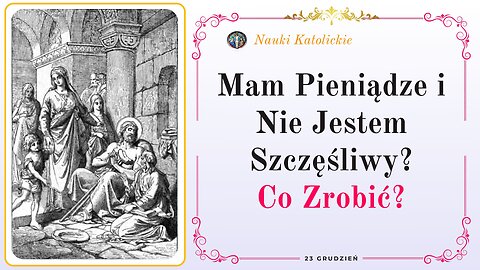 Mam Pieniądze i Nie Jestem Szczęśliwy? Co Zrobić? | 23 Grudzień