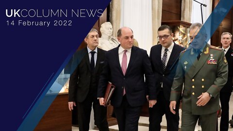 UK Column News - 14th February 2022
