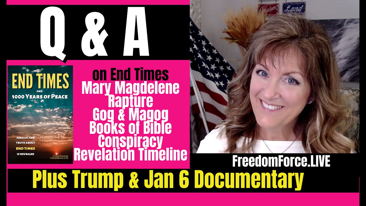 Q&A END TIMES - RAPTURE, GOG & MAGOG, & MORE! 10-31-21