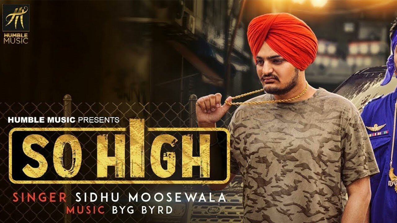 So High | Official Music Video | Sidhu Moose Wala ft. BYG BYRD | Humble Music