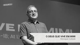 O DEUS QUE VIVE EM MIM! - Atos 2.14; Atos 1.1; João 16.7 | Henrique Callado