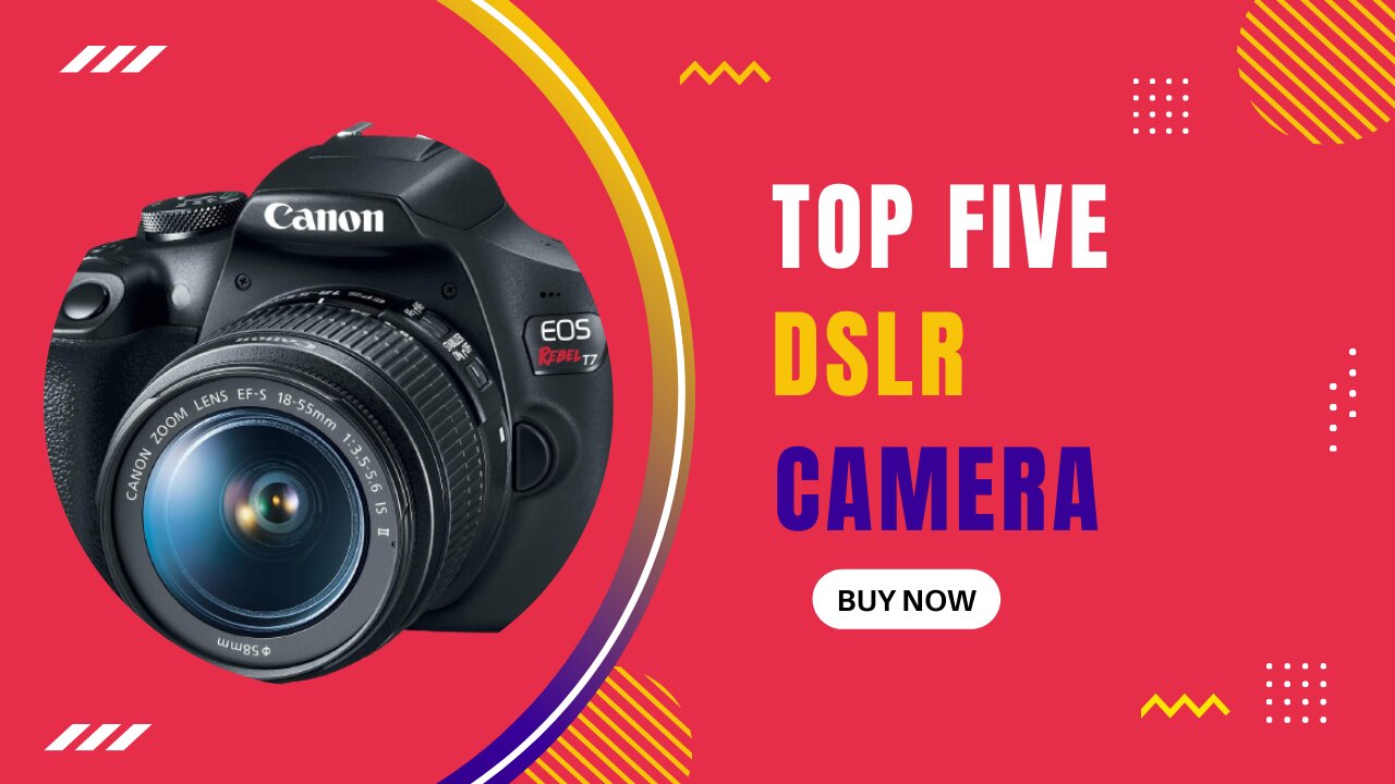 Top Five DSLR Camera 2022 | Best Camera For You