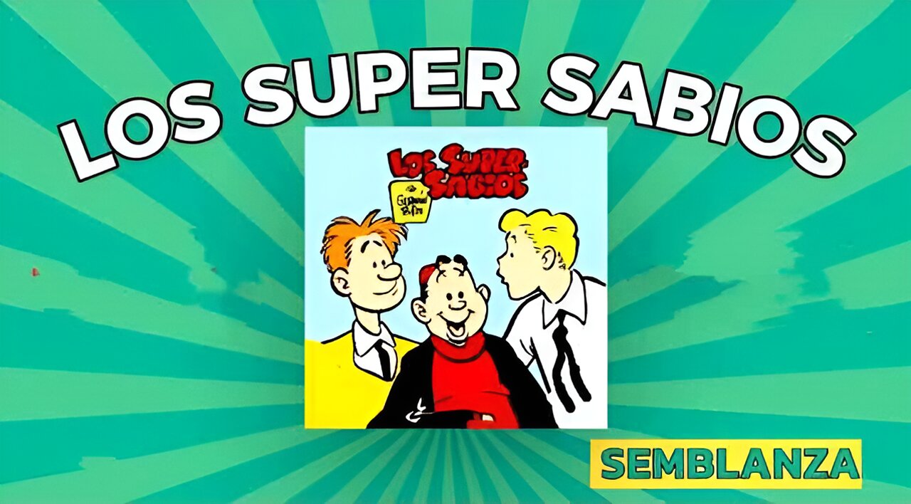 LOS SUPER SABIOS - SEMBLANZA