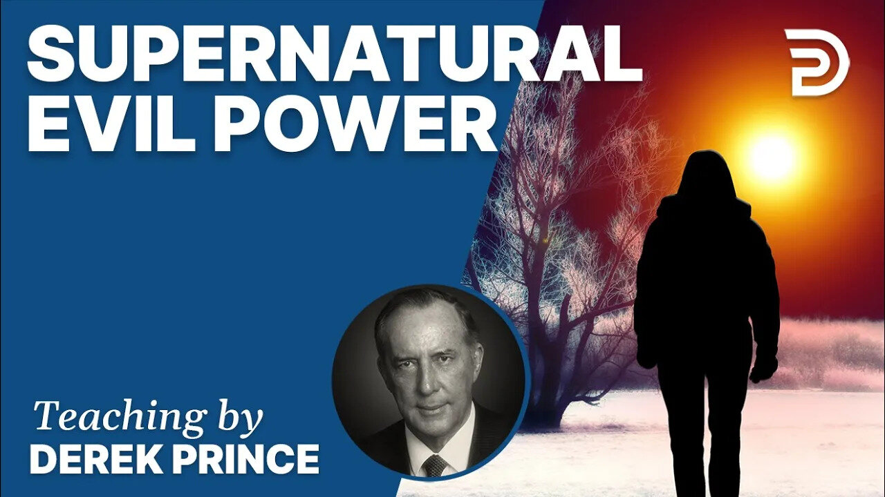 Supernatural Evil Power - Derek Prince