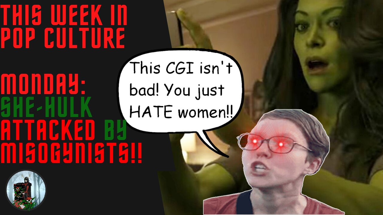 This Week in Pop Culture: Monday - CBR DENIGRATES Fans...AGAIN. This Time Over She-Hulk Trailer