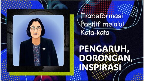 Transformasi Positif melalui Kata-kata: Pengaruh, Dorongan, Inspirasi