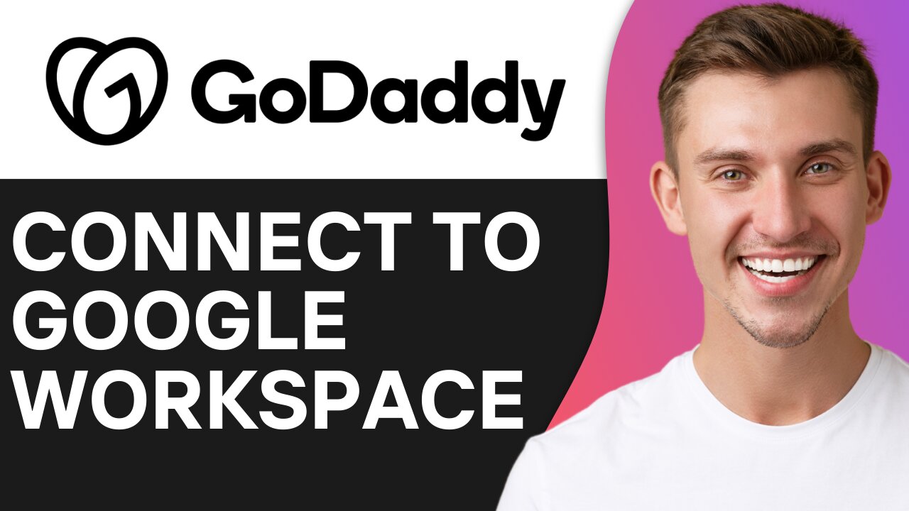 HOW TO CONNECT GODADDY DOMAIN TO GOOGLE WORKSPACE