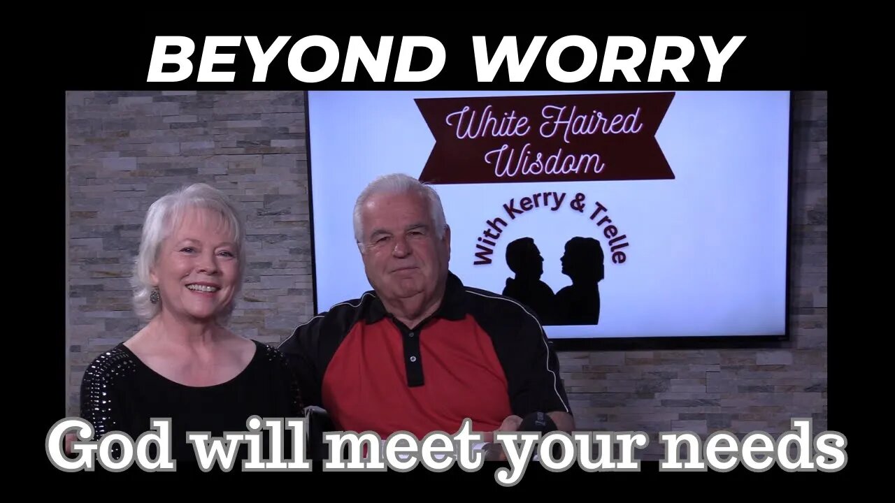 Beyond Worry: Discovering How God Will Meet Your Needs