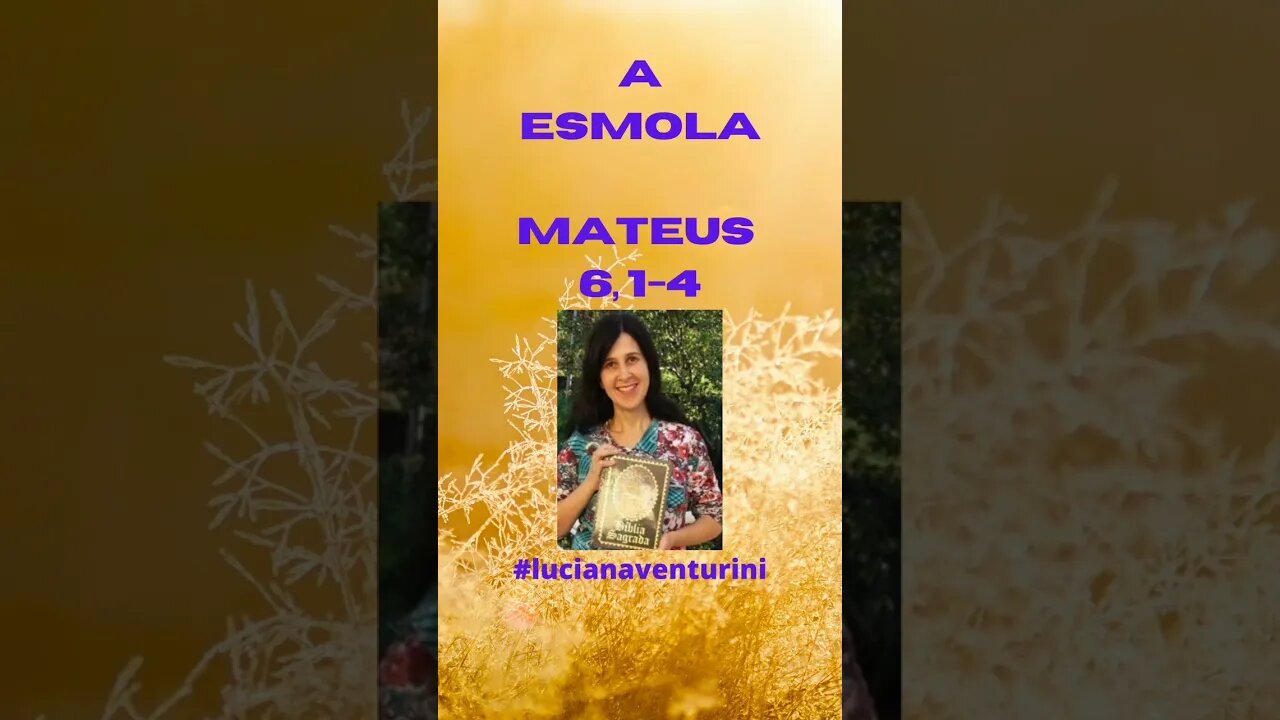 Mateus 6,1-4 - A esmola #shorts #lucianaventurini #desenvolvimentopessoal #evangelhodemateus