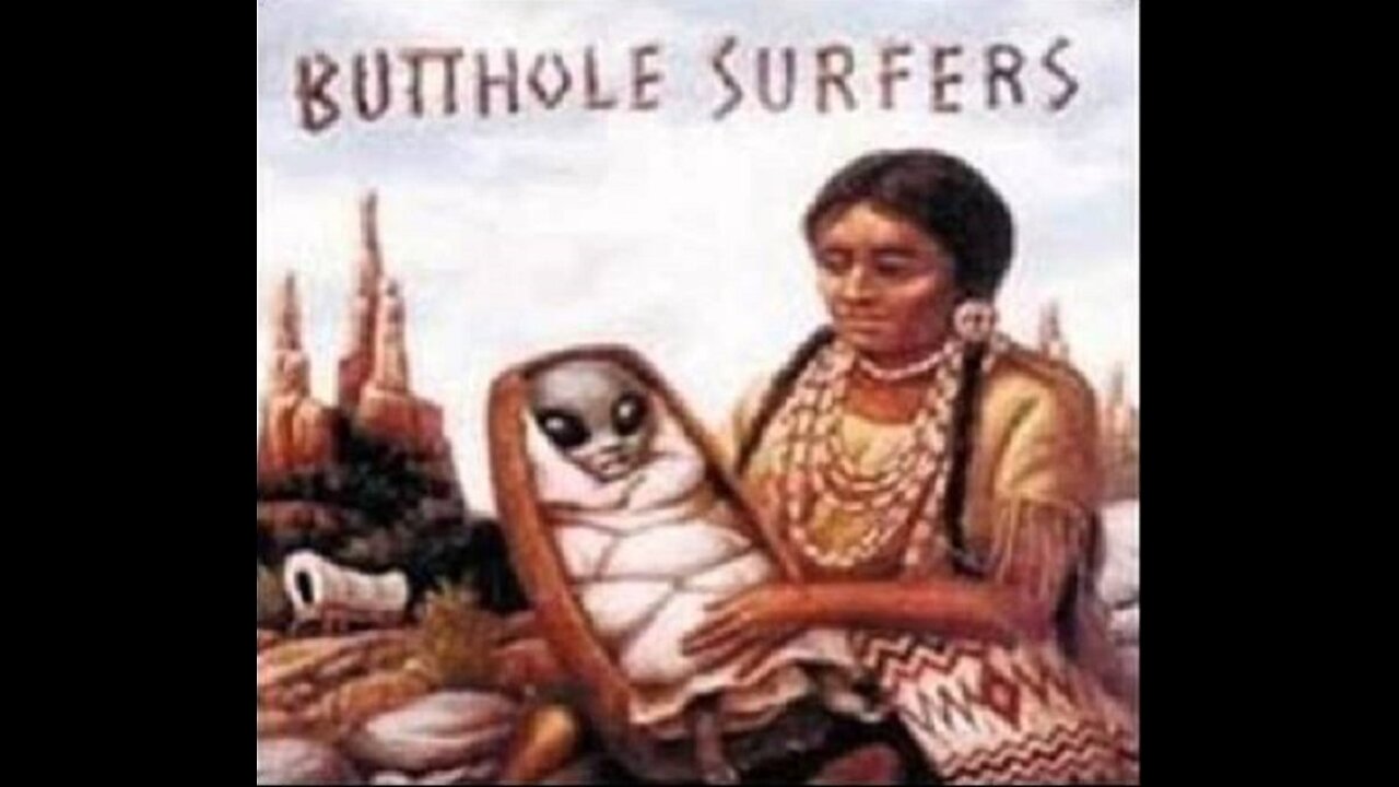 Butthole Surfers - They came in
