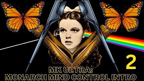 MK Ultra - Monarch Mind Control Intro - Part 2