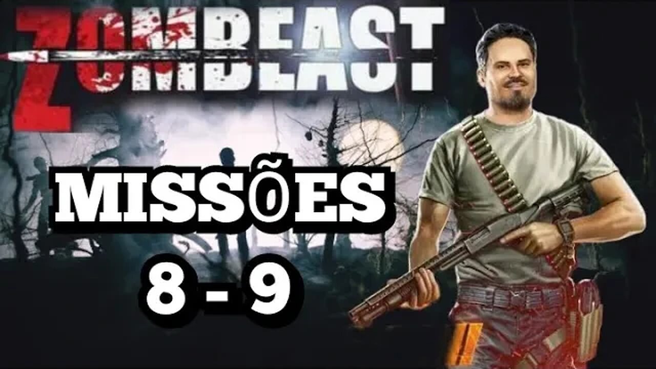 ZOMBEAST: Missões 8 e 9