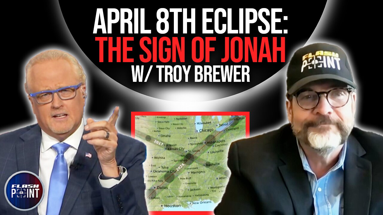 April 8th Eclipse: The Sign of Jonah w/ Troy Brewer | FlashPoint