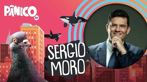 SERGIO MORO - PÂNICO - 14/02/22