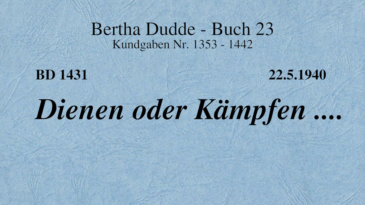 BD 1431 - DIENEN ODER KÄMPFEN ....