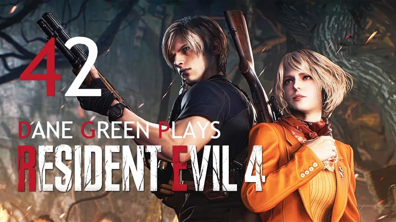 Dane Green Plays Resident Evil 4 Remake Part 42