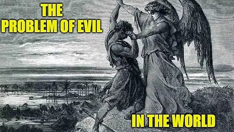 The Problem of Evil