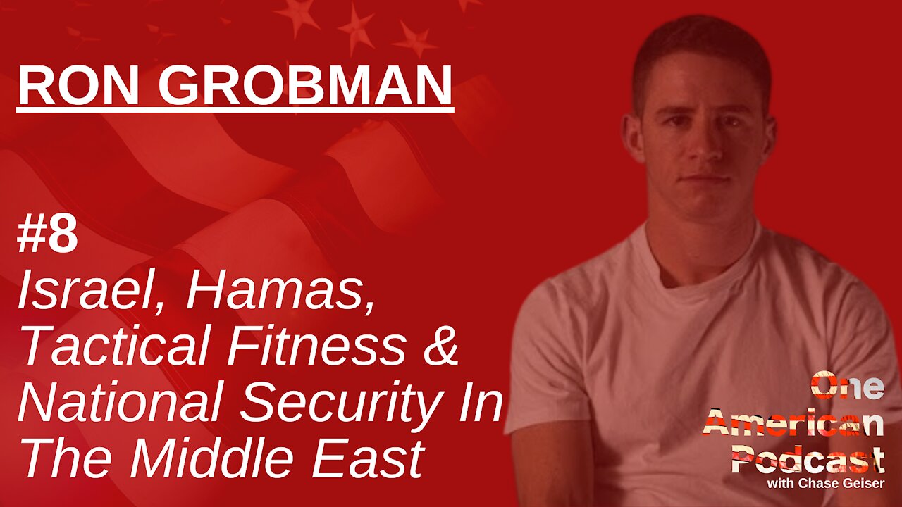 Israel, Hamas, And National Security In The Middle East | Ron Grobman | One American Podcast #8