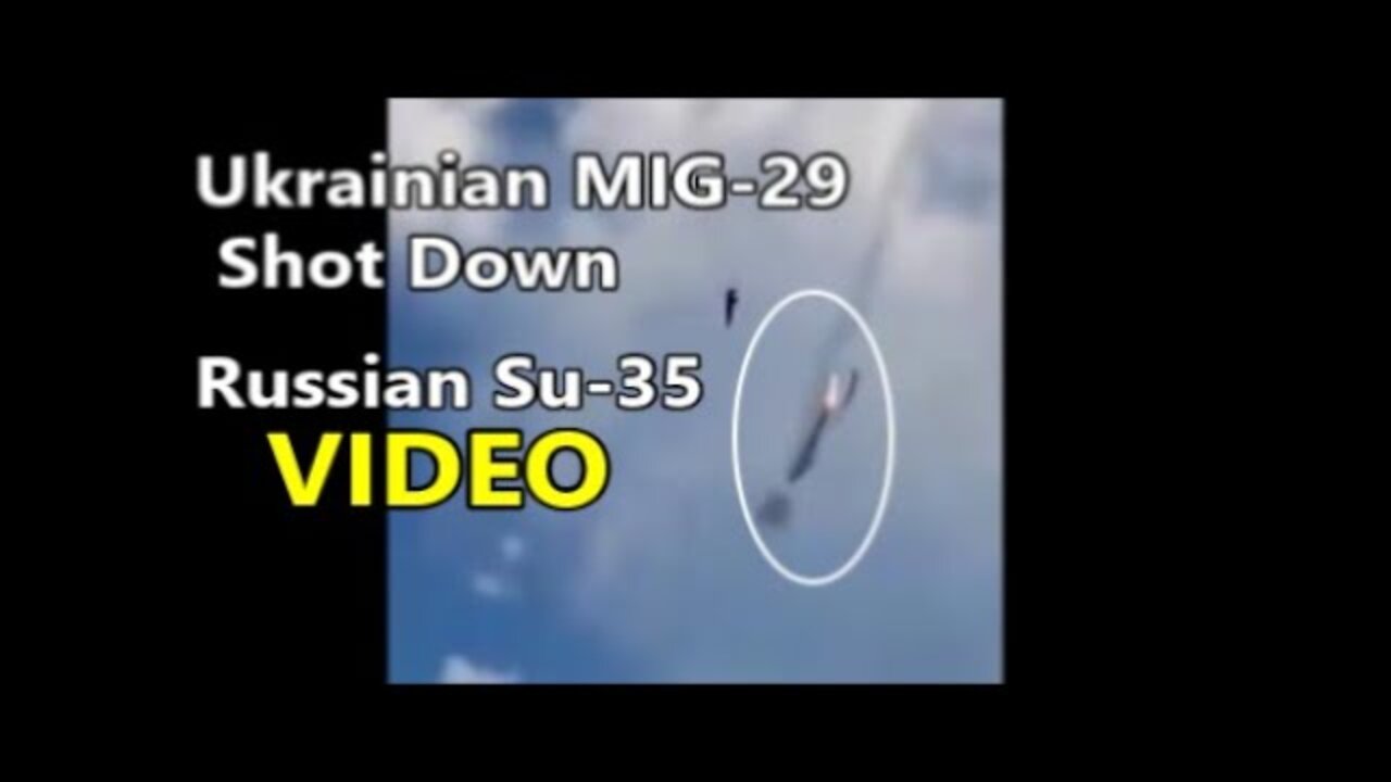 Ukrainian MIG-29 Shot Down Russian Su-35 Jet In The Air To Air Combat.