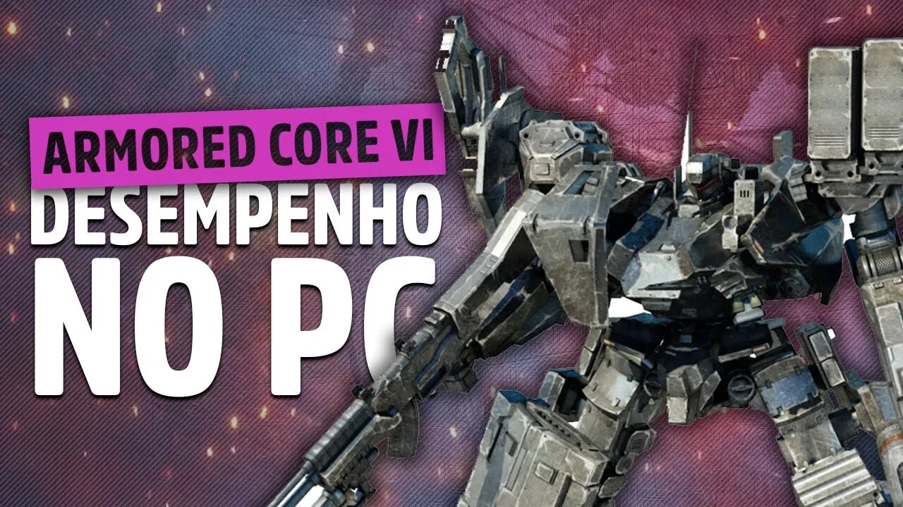 Armored Core VI no PC - Enfim um jogo otimizado da FromSoftware? Desempenho na RTX 3060