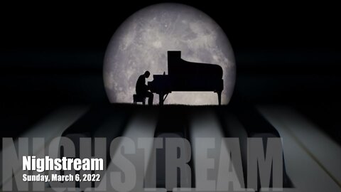 Sunday March 6, 2022 Nighstream & Mail