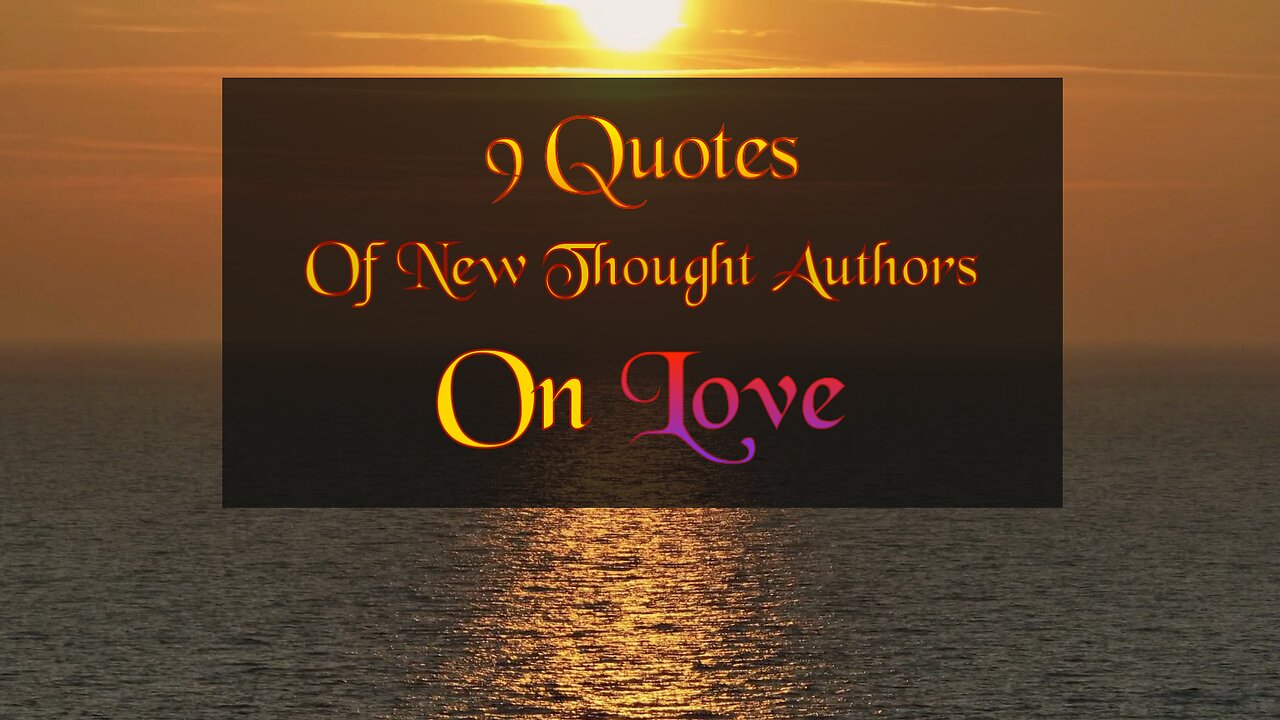 9 Quotes on Love from New Thought Authors