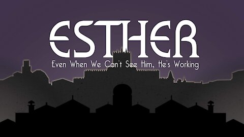 Esther - Faith and Commitment in the Kingdom