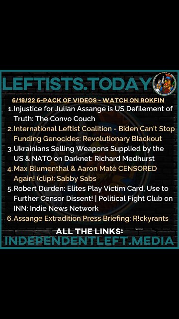 Injustice for #JulianAssange: US Defilement of Truth | Stop Funding #Genocides | 6/18 leftists.today