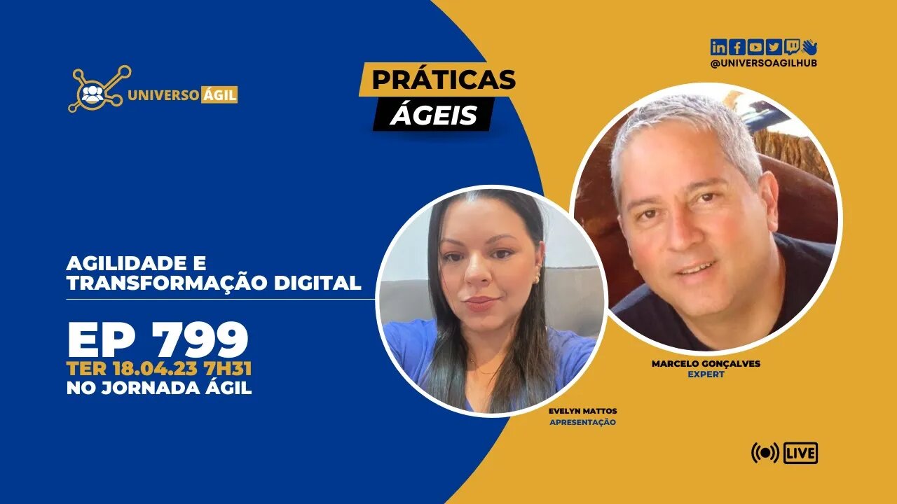 #JornadaAgil731 E799 #PráticasÁgeis Agilidade e Transformação Digital