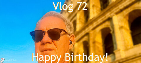 Vlog 72 - Happy Birthday!