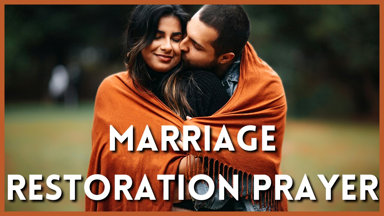 Powerful Prayer for Restoration and Healing | Save Your Marriage