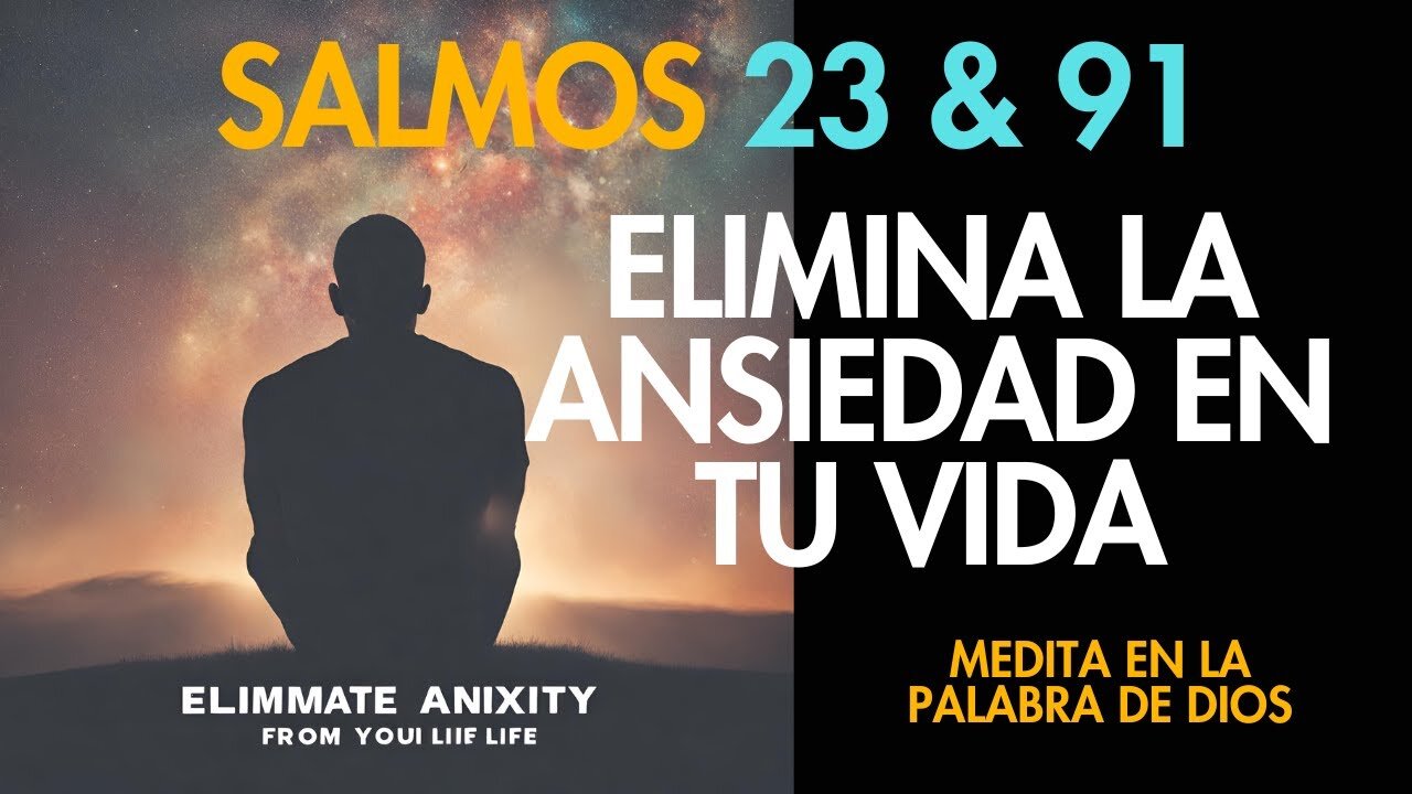 Elimina la Ansiedad en tu vida: Salmos 1 23 27 91 139